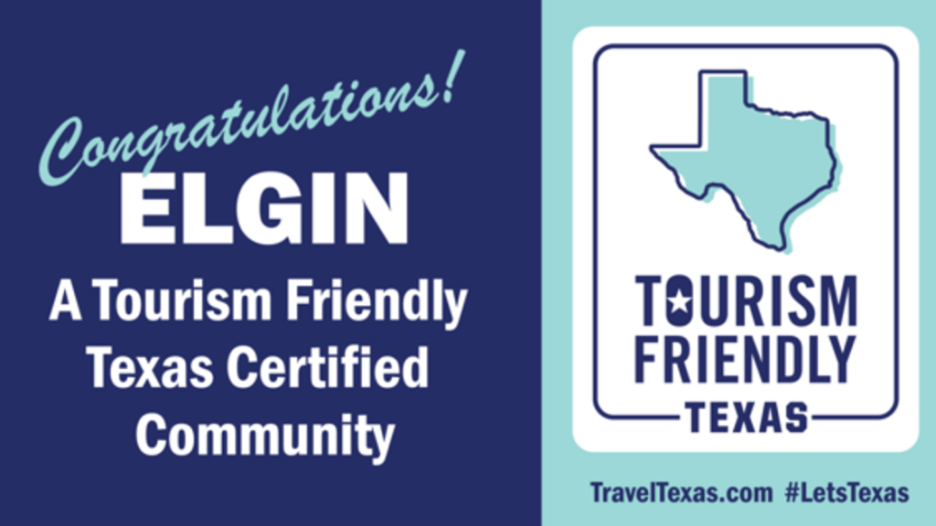 Elgin earns Tourism‑Friendly Texas Certified Community badge, shown as a split dark blue and teal graphic with the certification message.