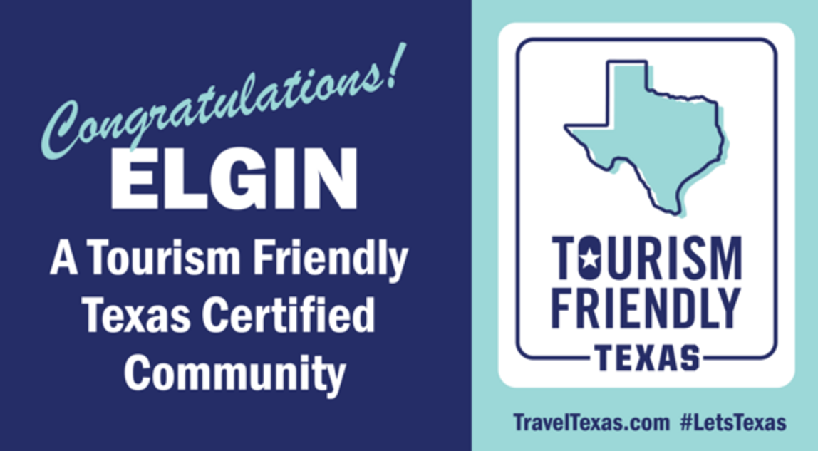 Elgin earns Tourism‑Friendly Texas Certified Community badge, shown as a split dark blue and teal graphic with the certification message.